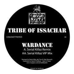 Tribe Of Issachar - War Dance (Serial Killaz Remix) - Congo Natty