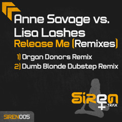 Anne Savage vs Lisa Lashes - 'Release Me' (Dumb Blonde)
