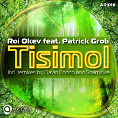 Roi Okev feat. Patrick Grob -Tisimol (David Chong Remix)