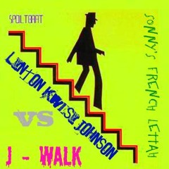 Linton Kwesi Johnson vs J-Walk - Sonny's French Lettah