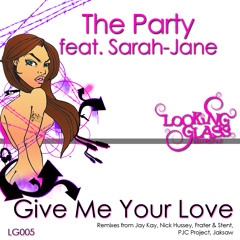 The Party ft. Sarah-Jane - Give Me Your Love (PJC Project 6am Club Mix)