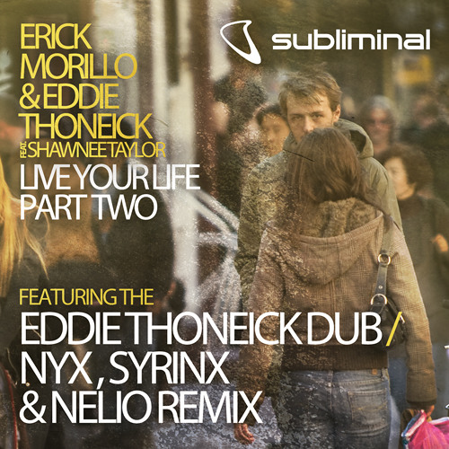 Erick Morillo - Live Your Life