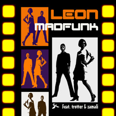Leon - Mad Funk ( Trotter Remix )