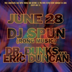 DrDunks aka Eric Duncan @ DeepSpace NYC June 28 2010