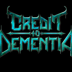 Credit To Dementia - The Portal Of Truth