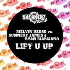 Sunnery James & Ryan Marciano feat. Melvin Reese -  Lift U Up (Radio Mix)