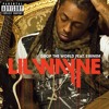 LIl Wayne - Drop the World