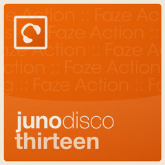 Juno Disco 13 mixed by Faze Action - click 'buy on juno' for full tracklisting
