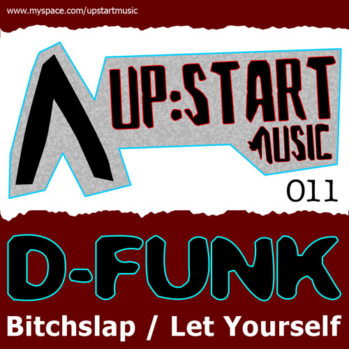 'Bitchslap' > D-Funk (Original Mix) CLIP [Upstart Music 011]