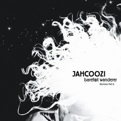 JAHCOOZI - BAREFOOT WANDERER RMXS 12"  PT. 2 // Stereotyp, Ramadanman & Ikonika // EP Snippet Mix