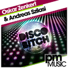 Oskar Zenkert & Andreas Szilasi - Disco Bitch (Original Mix)