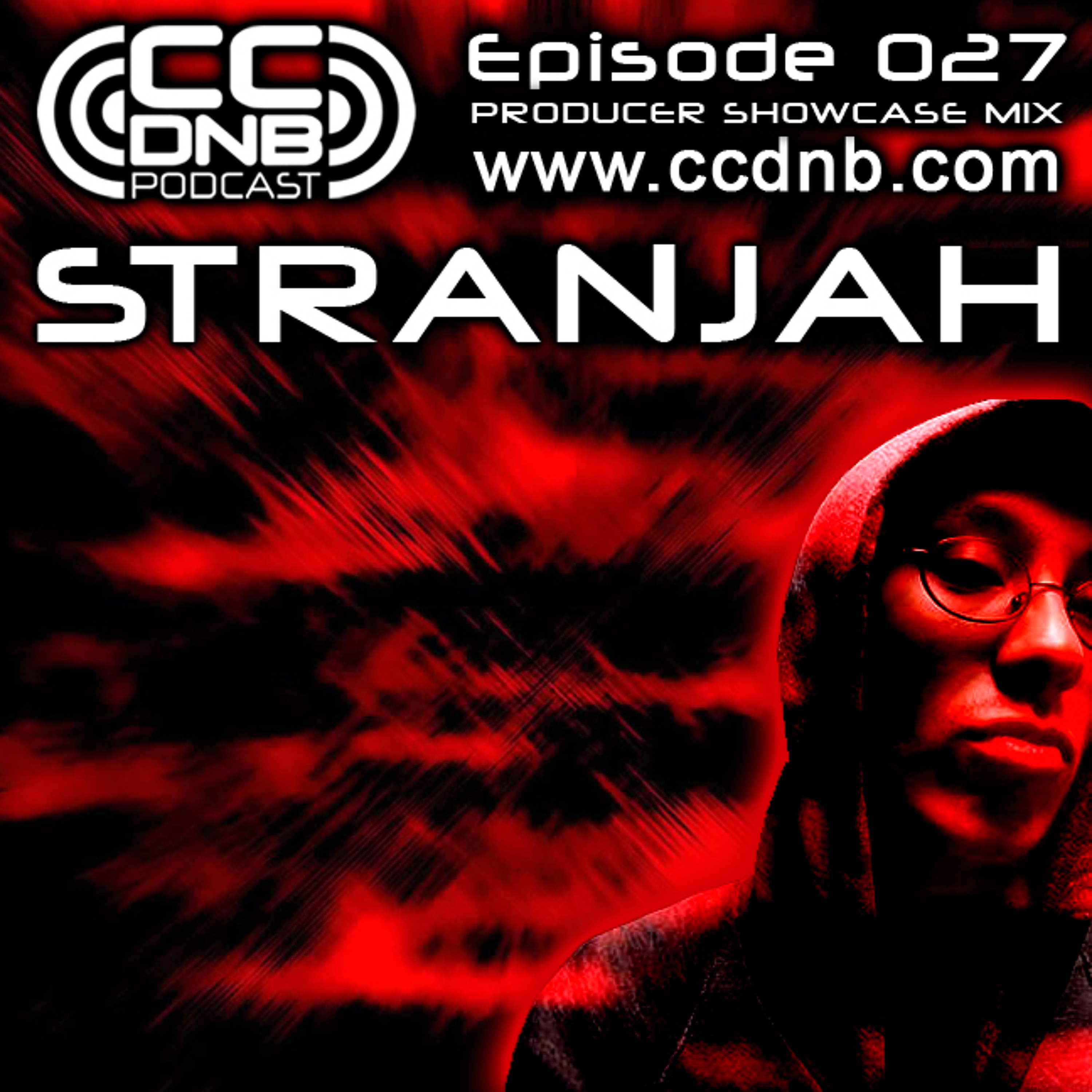 CCDNB 027 Producer Showcase Mix Featuring Stranjah