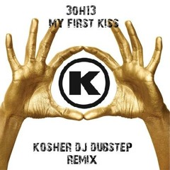 My First Kiss (Kosher DJ Dubstep Remix)