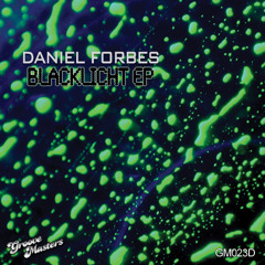 Daniel Forbes - High On Plastic (Original Mix)