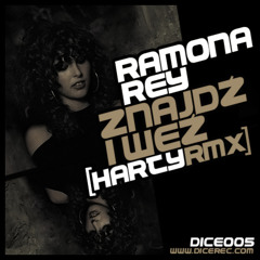 dice005 Ramona Rey - Znajdź i weź (Harty Rmx)
