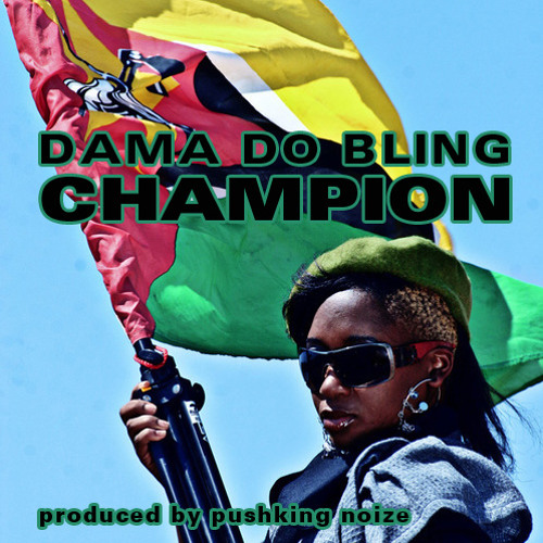 Dama do Bling - Champion (Prod. by Pushking Noize)