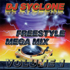 DJ Syclone "Freestyle Mega Mix" Volume 1
