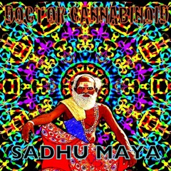 Sadhu Maya (Doctor Cannabinoid RMX)