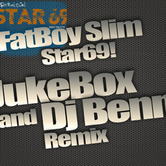 Fatboy Slim - Star 69 (JukeBox and Dj Benny 2010 Remix)