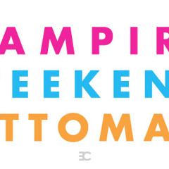 Ottoman (you-knight Remix) - Vampire Weekend