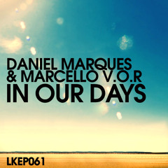 Daniel Marques -  In Our Days (Andrea Bertolini Remix)