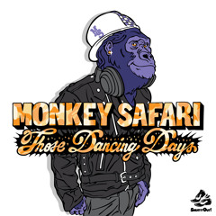 Monkey Safari - Those Dancing Days (Original Mix)