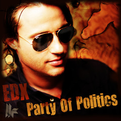 EDX - Party Of Politics - Pete Griffiths Remix (Toolroom Records)