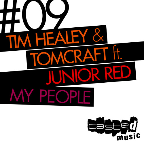 Tim Healey & Tomcraft - My People (Original Mix) [Tasted]