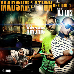 Skoop Ent. presents - MADSKILLATION - MIXED BY DJ LU2 & HOSTED BY NIRONIC