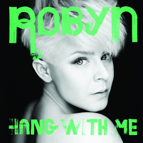 Robyn - Hang With Me - Reset! Remix