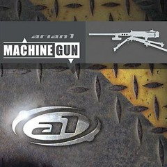 Arian 1 - Machine Gun [ Robodestruction Mix ] Produced by Marco Drago