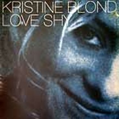 "Love Shy" Kristine Blonde (Todd Edwards vocal mix)