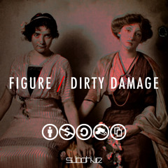 Figure - Dirty Damage (Original Mix)