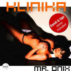 Klinika - Mr Onyx - Dandi & Ugo remix - Out Now