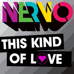 NERVO Featuring OLLIE JAMES - This Kind of Love
