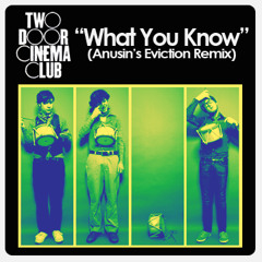 Two Door Cinema Club - What You Know(Washington Park's Eviction Remix)