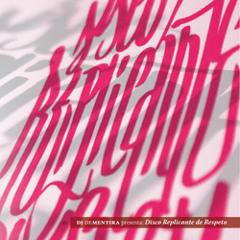 Disco Replicante de Respeto (parte 1)