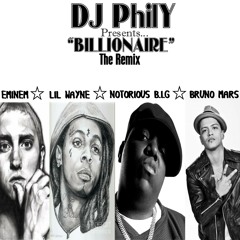 DJ Phily - Billionaire (RMX) ft.(Biggie Smalls,Eminem,Lil Wayne,Bruno Mars)