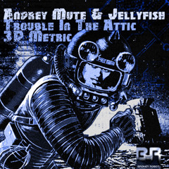 Andrey Mute and Jellyfish-Troubles In The Attic_Clip