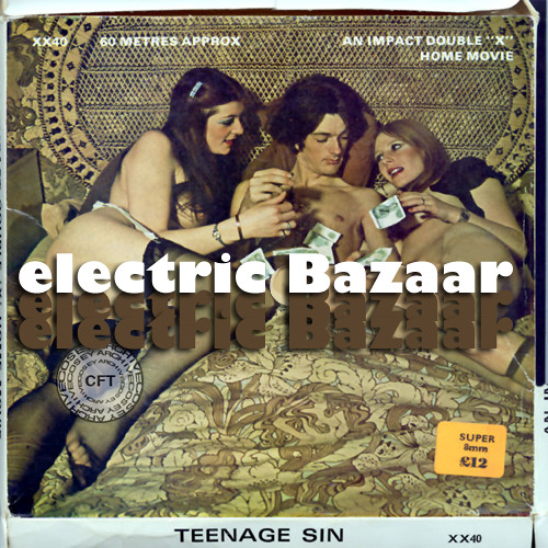 Electric Bazaar Vol.1 - Adventures Through Electronic Psychedelia