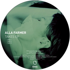 [EDG001] Alla Farmer - Takes EP (Sampler)