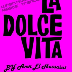 La Dolce Vita 030 By Amr EL Hussaini (Guest Mix Lith K) - When House Meets Trance