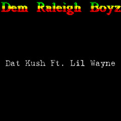 Dat Kush Ft. Lil Wayne (Intro)