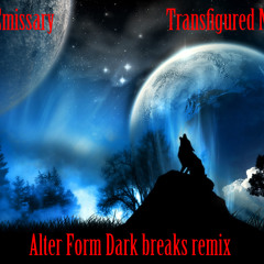 The emissary - Transfigured Night   ( Alter Form Dark breaks remix )