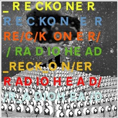 Reckoner (Radiohead Cover)