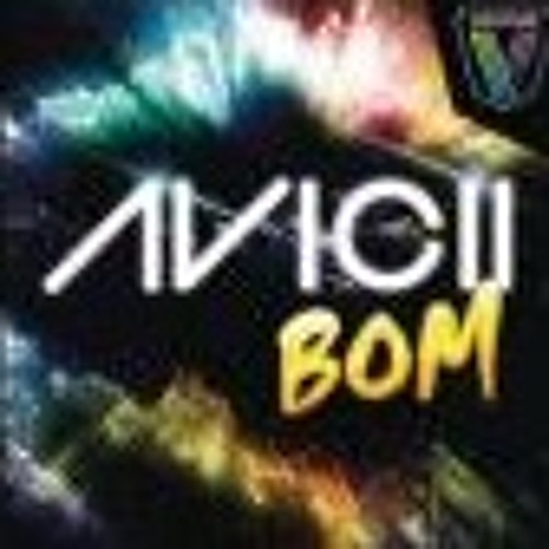 AVICII | BOM (Michael Kaye Mix)