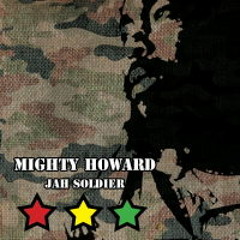 JAH SOLDIER -MIGHTY HOWARD / ALBUM SNIPPET