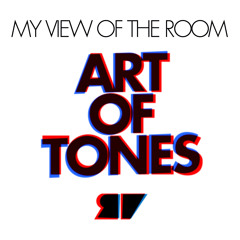 Art Of Tones Presents My View Of The Room (VIEWEDSPC002)