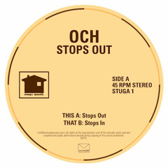 STUGA MUSIK 01 - OCH: Stops Out (a -side) - OUT NOW 12" / DIGI