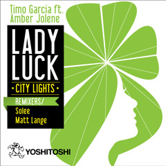 Timo Garcia feat Amber Jolene - Lady Luck [Solee Remix]